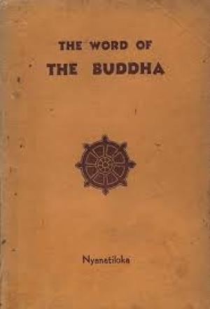 The Word of the Buddha: An Outline of the Buddha's Teaching in the Words of the Pali Canon